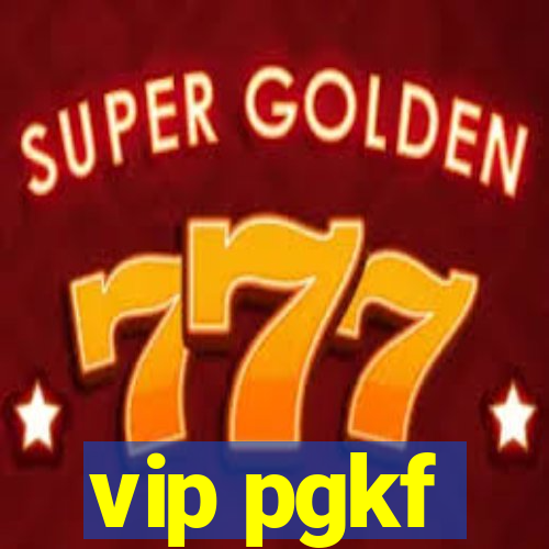 vip pgkf